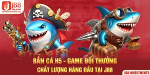 Bắn cá H5 - Tựa game đổi thưởng chất lượng hàng đầu 2025