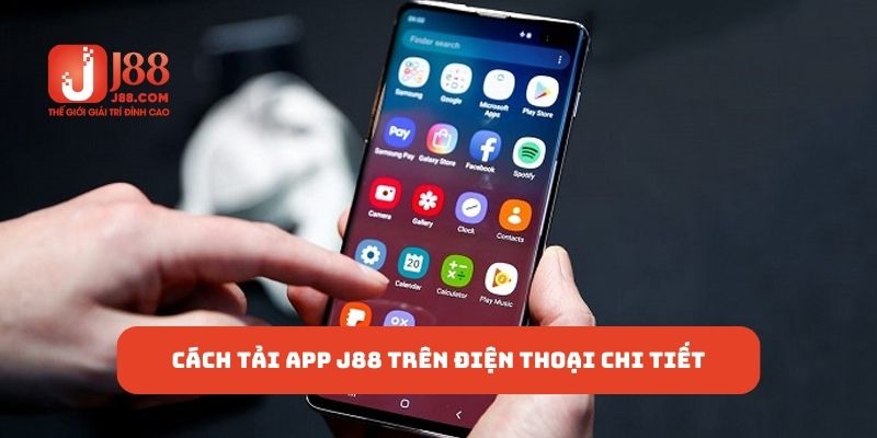Cách tải app J88 trên điện thoại chi tiết app J88