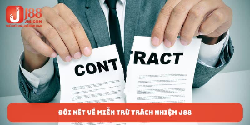 Đôi nét về miễn trừ trách nhiệm J88