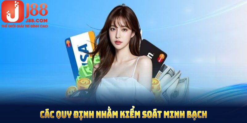 Các quy định nhằm kiểm soát minh bạch và quyền lợi của người chơi