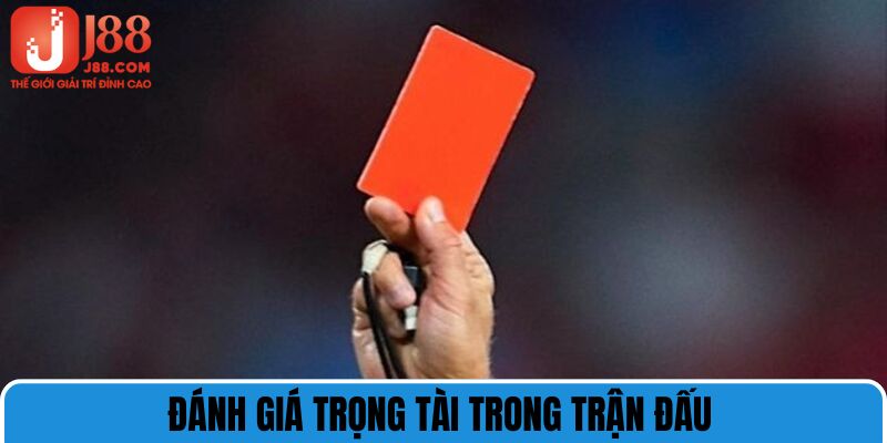 Trọng tài quyết định khá lớn đến số lượng thẻ xuất hiện