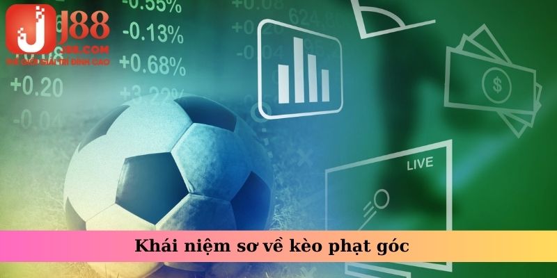 Khái niệm sơ về kèo phạt góc