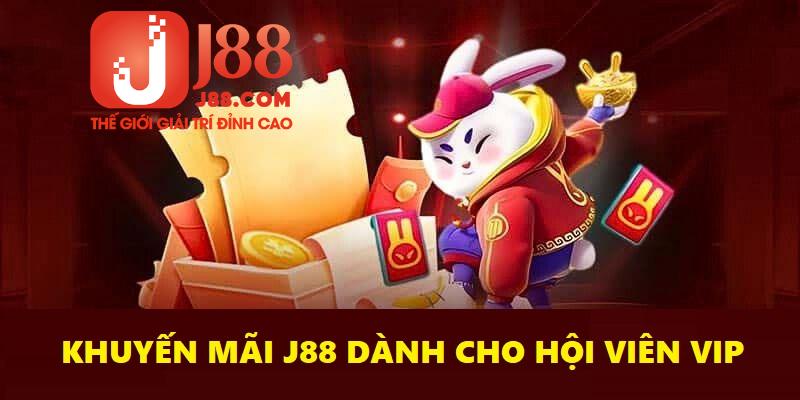 Những ưu đãi đặc biệt của VIP J88