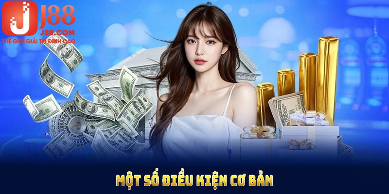Một số điều kiện cơ bản trong sự kiện J88 tặng 50K