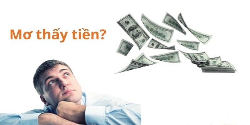 Mơ thấy tiền và những ý nghĩa cụ thể